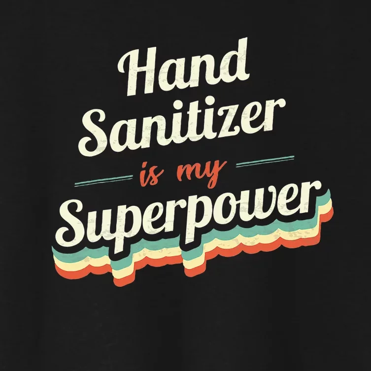 Hand Sanitizer Is My Superpower Women's Crop Top Tee