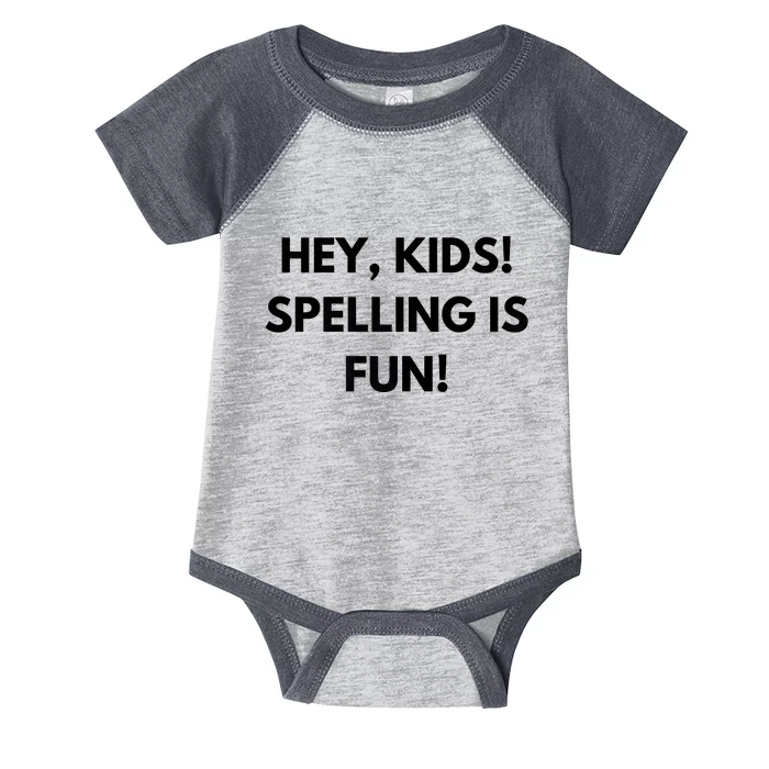 Hey Spelling Is Fun Premium Infant Baby Jersey Bodysuit