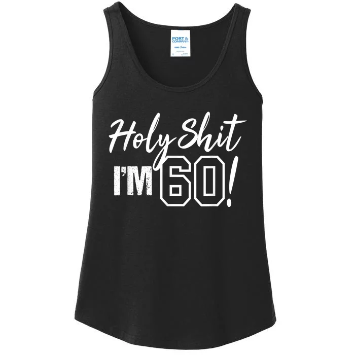 Holy Shit I'm 60 Funny Gift for 60th Birthday Party Ladies Essential Tank