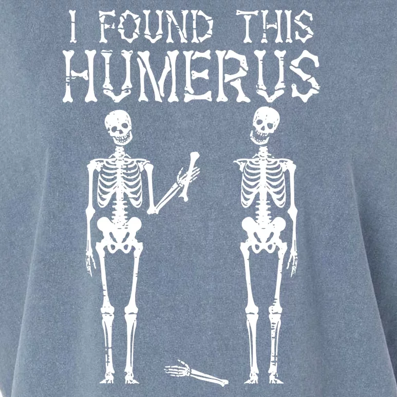 Halloween Skeleton I Found Humerus Funny Costume Garment-Dyed Women's Muscle Tee