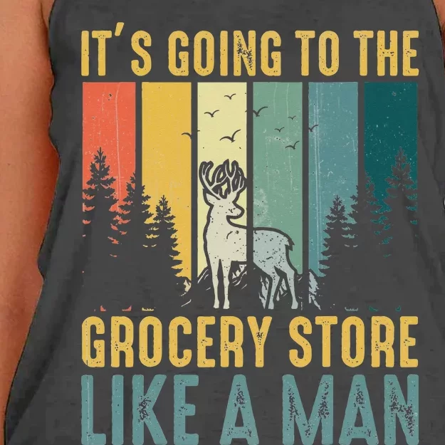 Hunting Saying It’s Going To The Grocery Store Like A Man Women's Knotted Racerback Tank