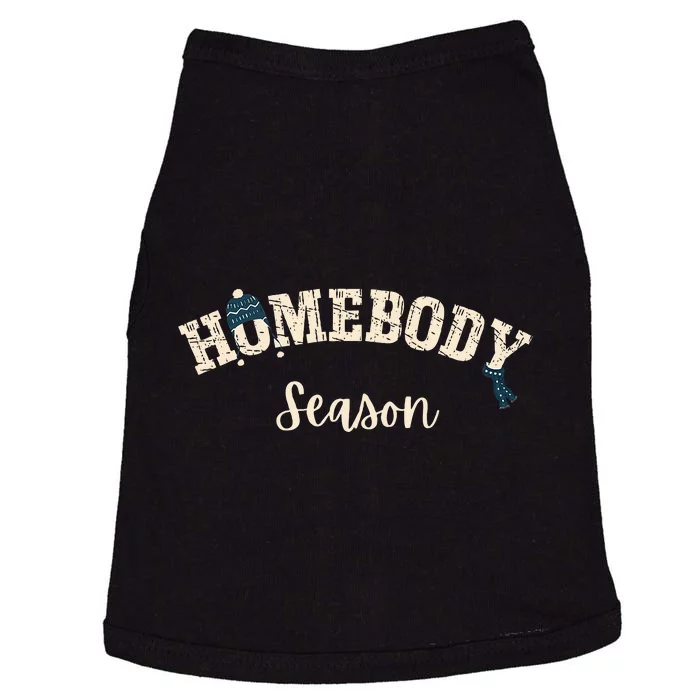 Homebody Season Introvert Shy Guy Fall Vibes Winter Blues Doggie Tank