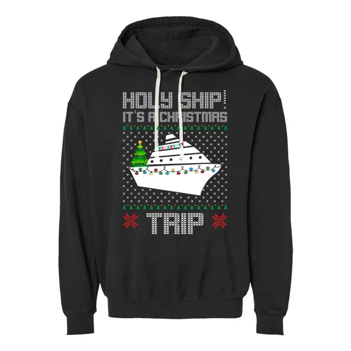 Holy Ship It's A Christmas Trip Family Vacation Cruise Garment-Dyed Fleece Hoodie