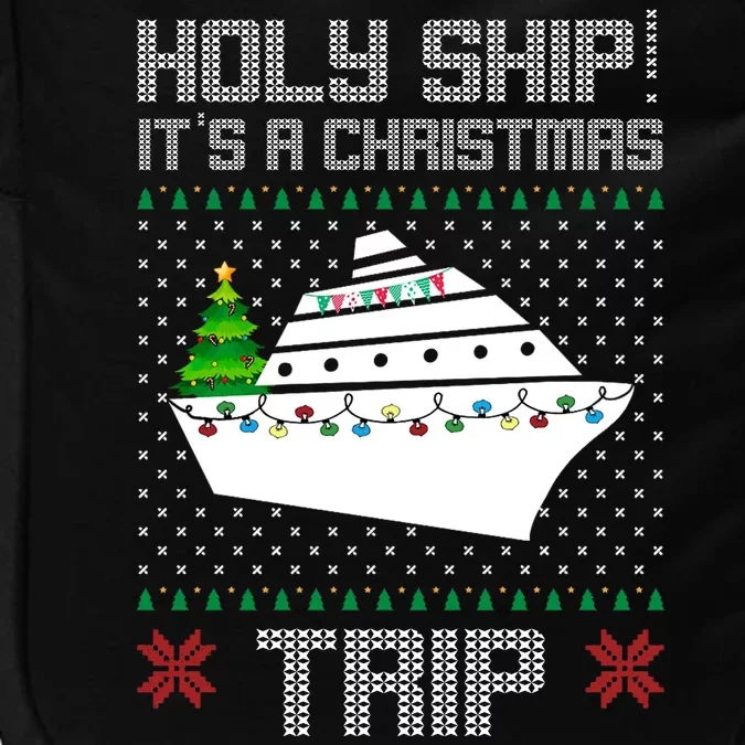 Holy Ship It's A Christmas Trip Family Vacation Cruise Impact Tech Backpack