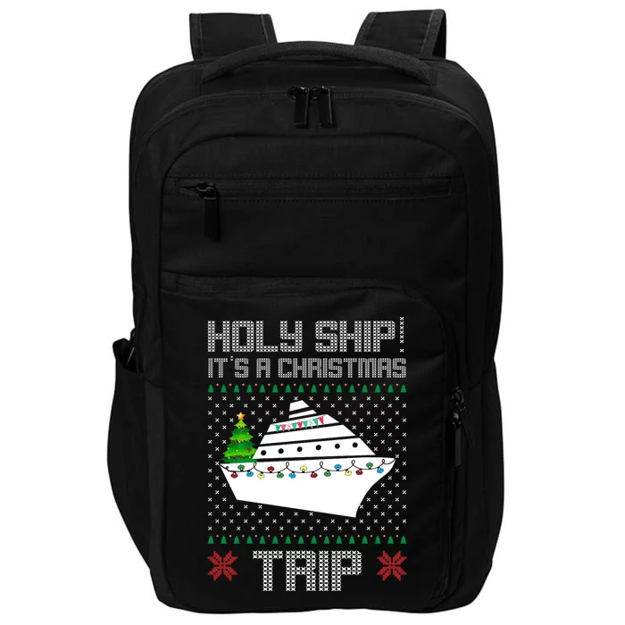 Holy Ship It's A Christmas Trip Family Vacation Cruise Impact Tech Backpack