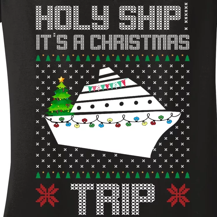 Holy Ship It's A Christmas Trip Family Vacation Cruise Women's V-Neck T-Shirt