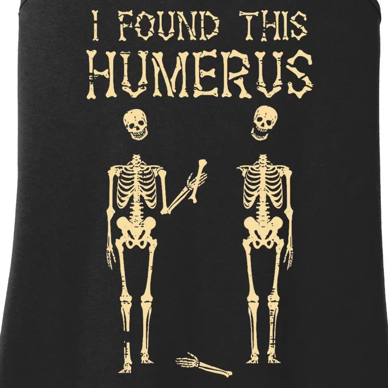 Halloween Skeleton I Found Humerus Funny Costume Ladies Essential Tank