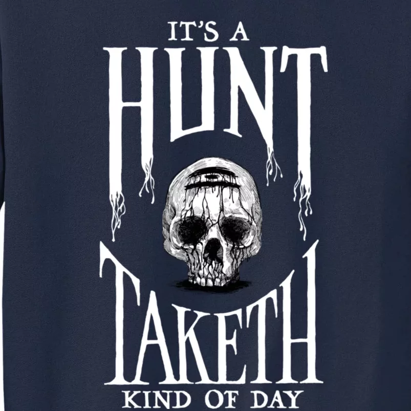 Hunt: Showdown It's A Hunt Taketh Kind Of Day Pullover Tall Sweatshirt