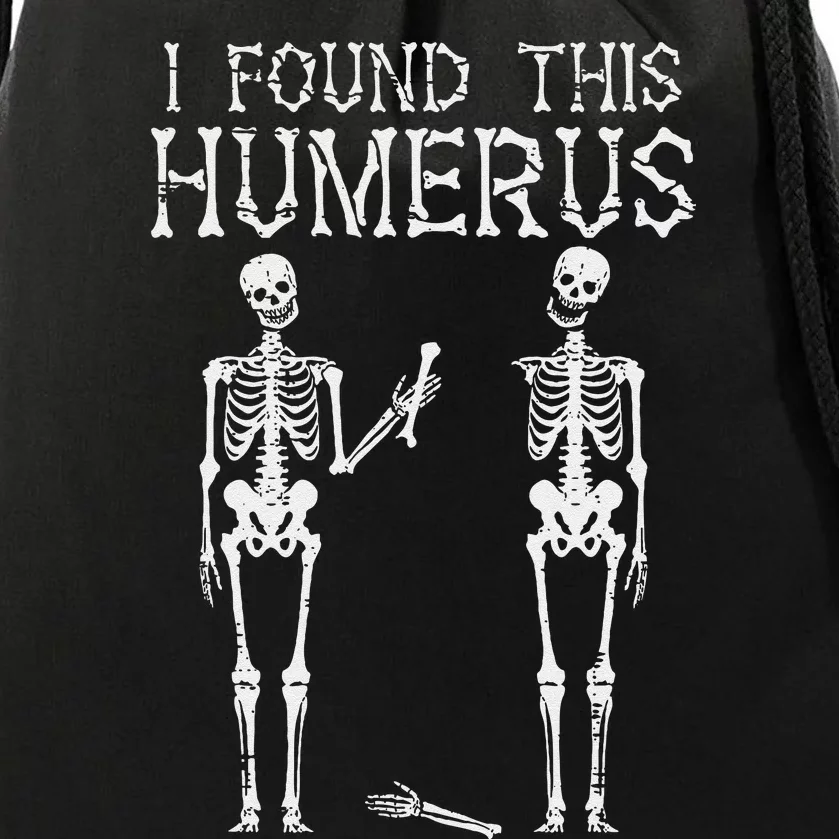 Halloween Skeleton I Found Humerus Funny Drawstring Bag