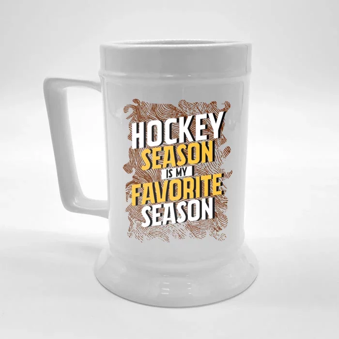 Hockey Season Is My Favorite Season Cool Gift Front & Back Beer Stein