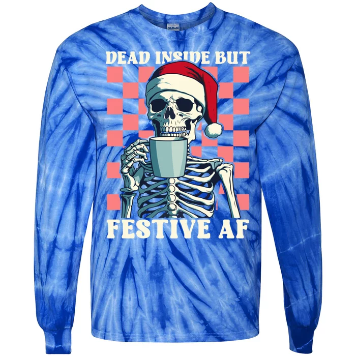 Holiday Skeleton Ing Coffee Dead Inside But Festive Af Meaningful Gift Tie-Dye Long Sleeve Shirt