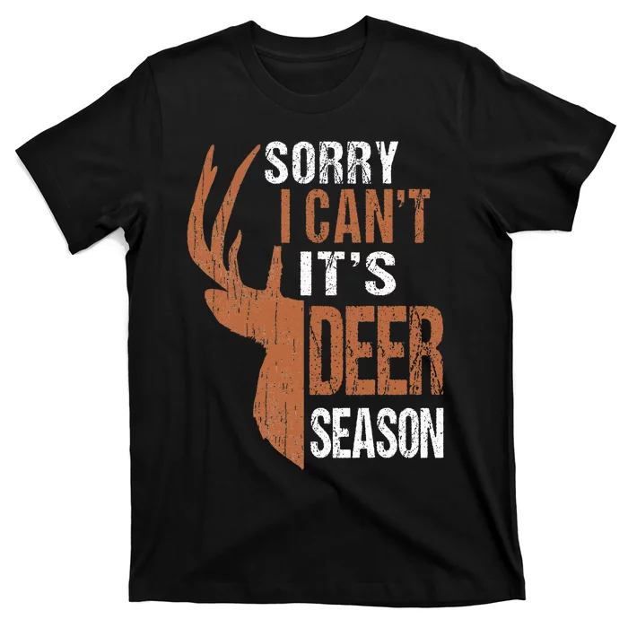 Hunting Sorry Its Deer Season Funny Hunter Dad T-Shirt