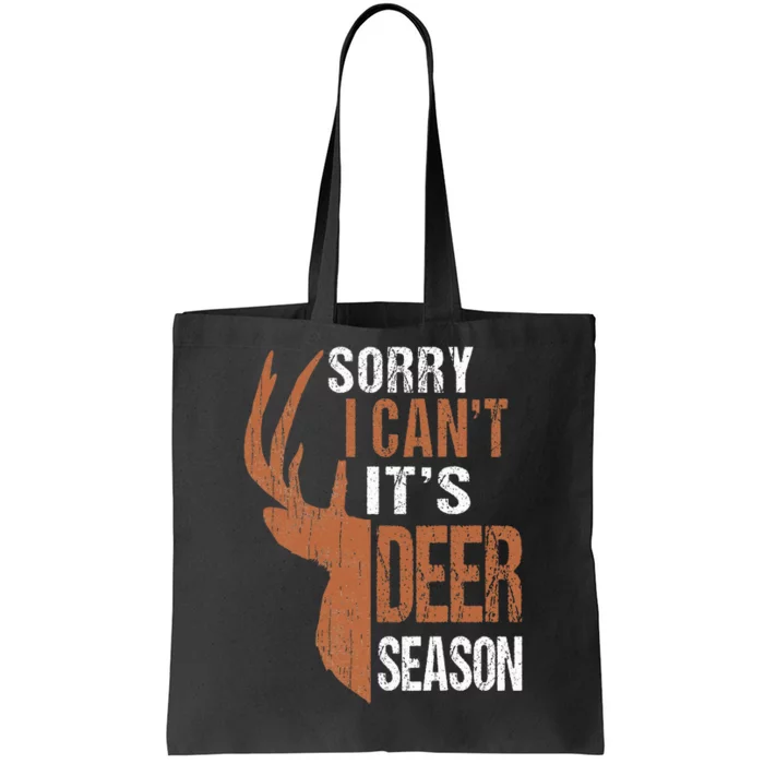 Hunting Sorry Its Deer Season Funny Hunter Dad Tote Bag