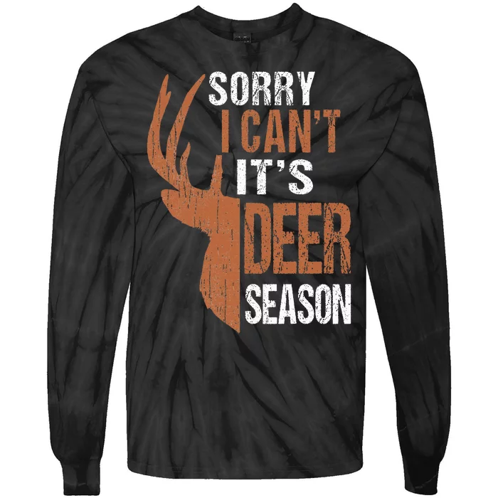 Hunting Sorry Its Deer Season Funny Hunter Dad Tie-Dye Long Sleeve Shirt