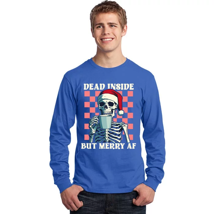 Holiday Skeleton Ing Coffee Dead Inside But Merry Af Cool Gift Tall Long Sleeve T-Shirt