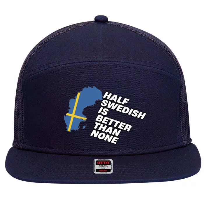 Half Swedish Is Better Than None 7 Panel Mesh Trucker Snapback Hat