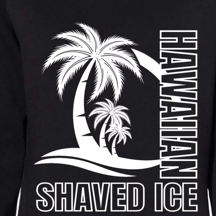 Hawaiian Shaved Ice Concession Food Truck Gift Womens California Wash Sweatshirt