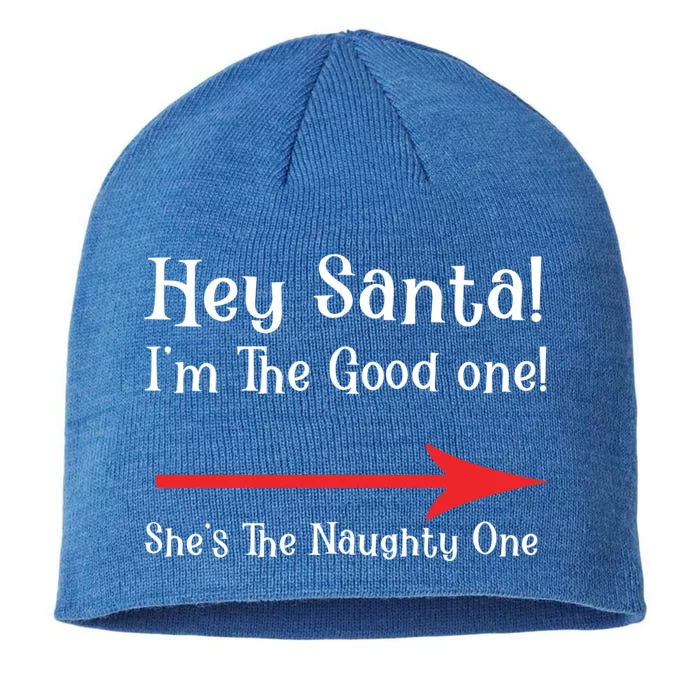 Hey Santa! IM The Nice One! SheS The Naughty One Gift 8 1/2in Sustainable Knit Beanie