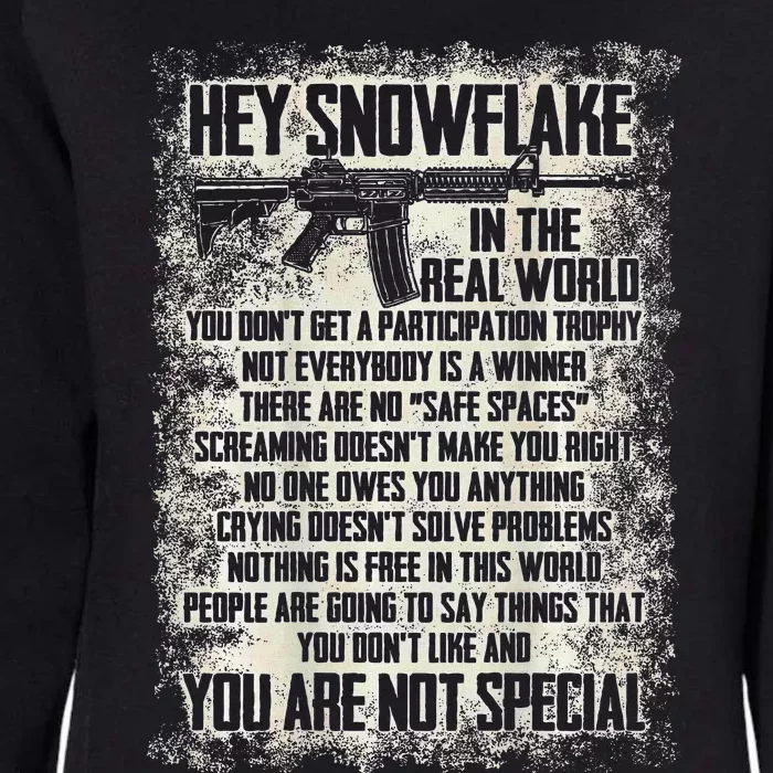 Hey Snowflake In The Real World Womens California Wash Sweatshirt