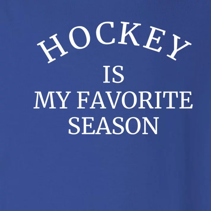 Hockey Season Is My Favorite Season Sports Gift Toddler Long Sleeve Shirt