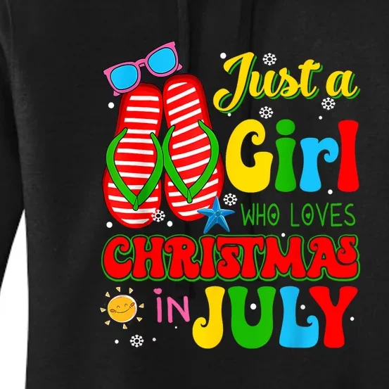 Hello Summer Just A Girl Who Loves Christmas In July Gift Women's Pullover Hoodie