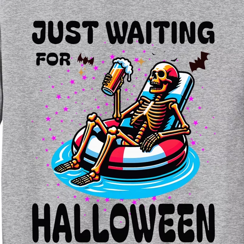 Halloween Skeleton Just Waiting For Halloween Tall Sweatshirt