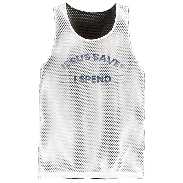 Hilarious & Sarcastic Jesus Saves I Spend Mesh Reversible Basketball Jersey Tank