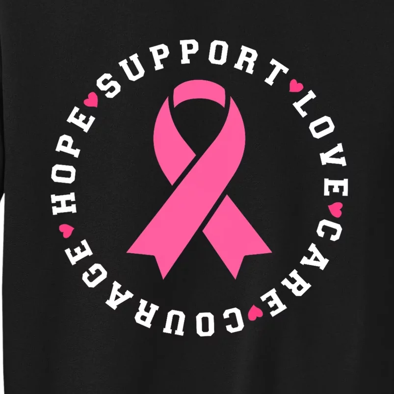 Hope Support Love Family Breast Cancer Survivor Pink Ribbon Tall Sweatshirt