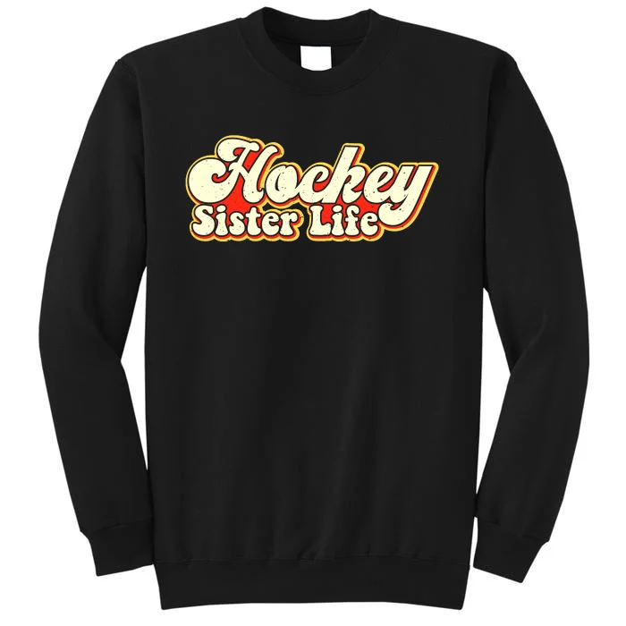 Hockey Sister Life Sports Hockey Player Tall Sweatshirt