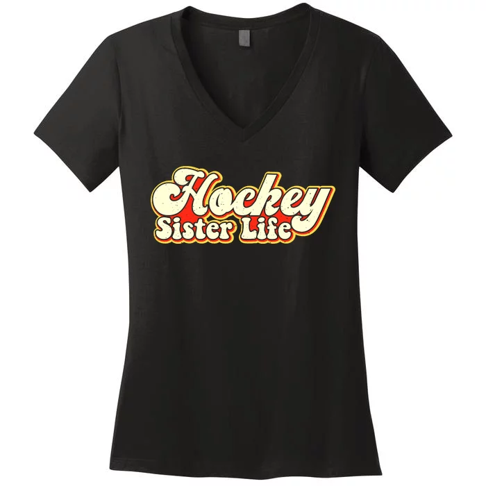 Hockey Sister Life Sports Hockey Player Women's V-Neck T-Shirt