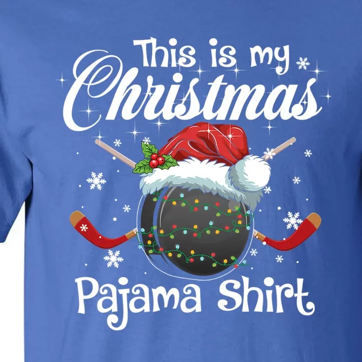 Hockey Santa Lights Funny This Is My Christmas Pajama Sport Cool Gift Tall T-Shirt