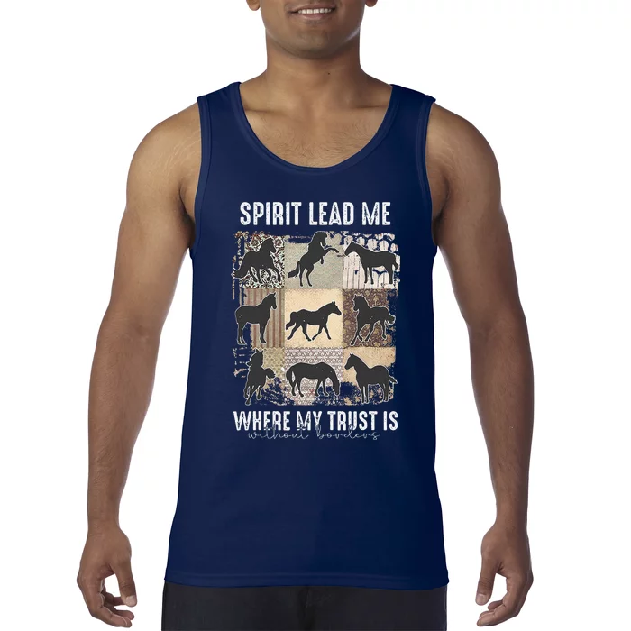 Horse Spirit Lead Me Where My Trust Is Without Borders Tank Top