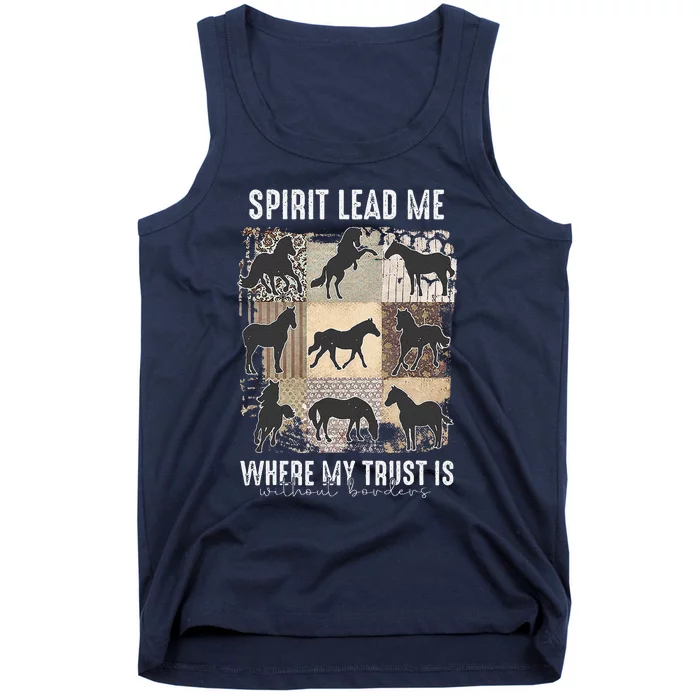 Horse Spirit Lead Me Where My Trust Is Without Borders Tank Top