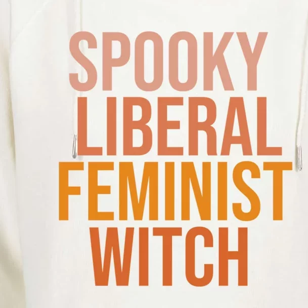 Halloween Spooky Liberal Feminist Witch Gift Womens Funnel Neck Pullover Hood