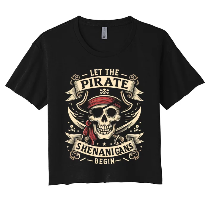 Halloween Skull Let The Pirate Shenanigans Begin Women's Crop Top Tee