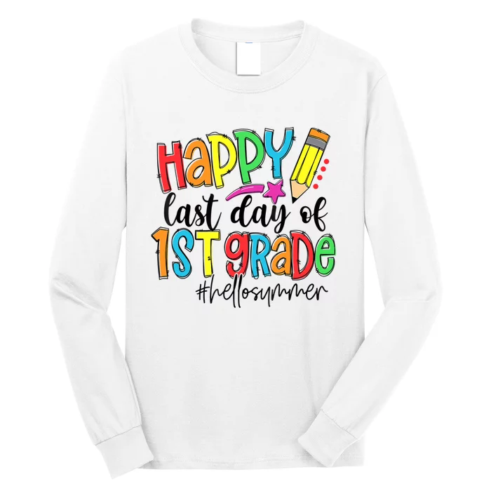 Hello Summer Last Day Of School 1st Grade Teacher Long Sleeve Shirt