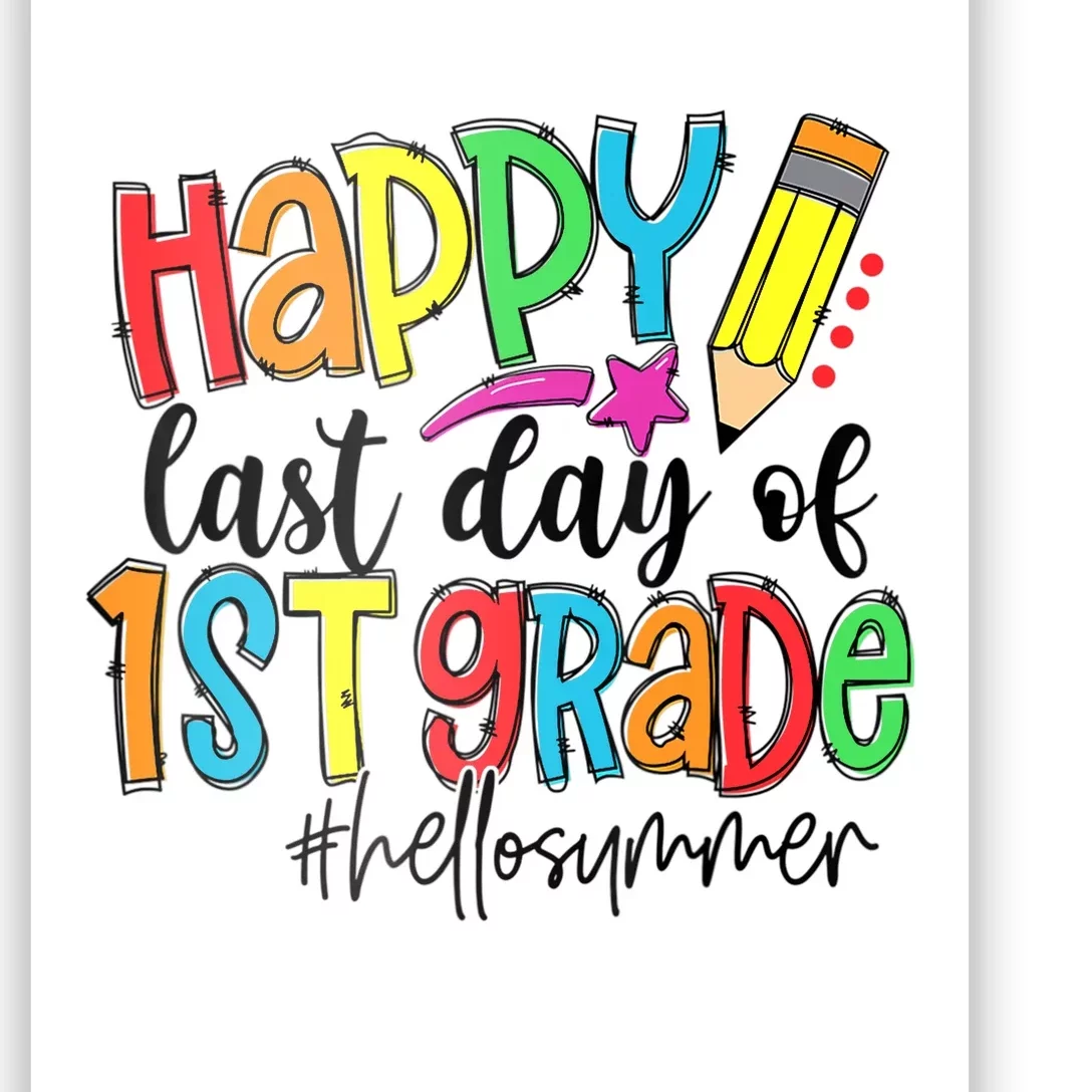 Hello Summer Last Day Of School 1st Grade Teacher Poster