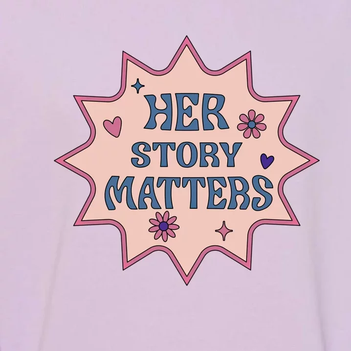 Her Story Matters 'S Hu Rights March Retro Gift Garment-Dyed Sweatshirt