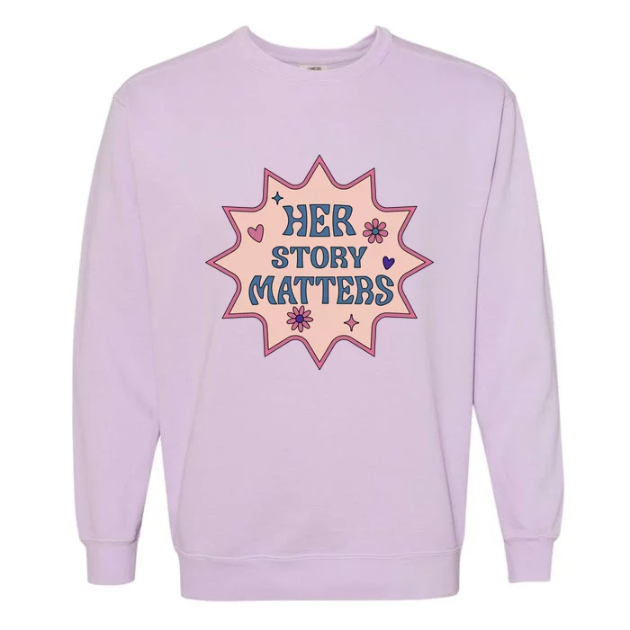 Her Story Matters 'S Hu Rights March Retro Gift Garment-Dyed Sweatshirt