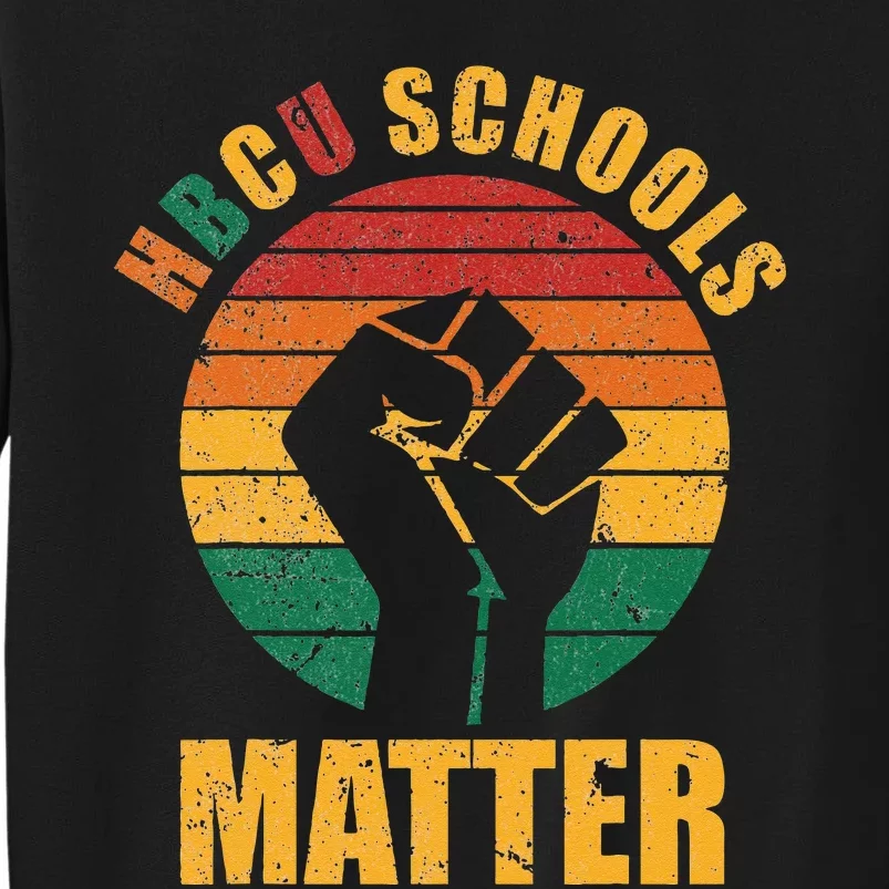 HBCU Schools Matter Historical Black College Sweatshirt