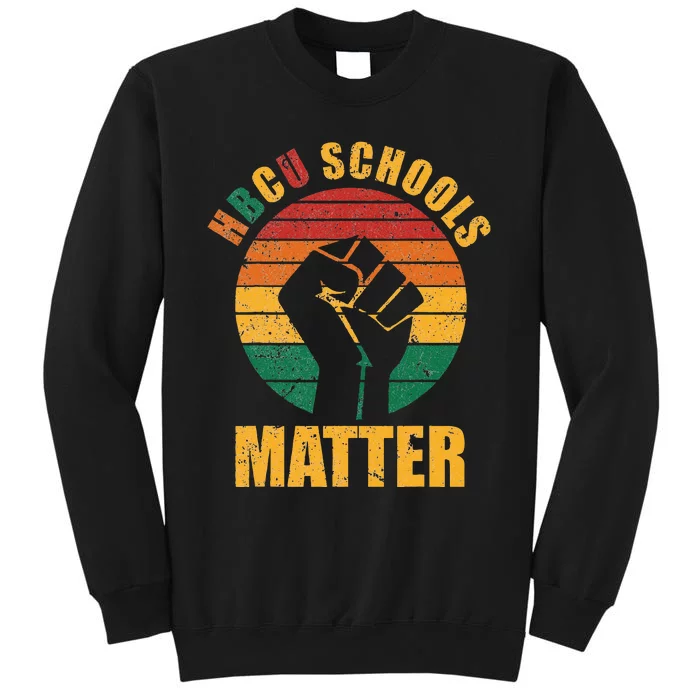 HBCU Schools Matter Historical Black College Sweatshirt