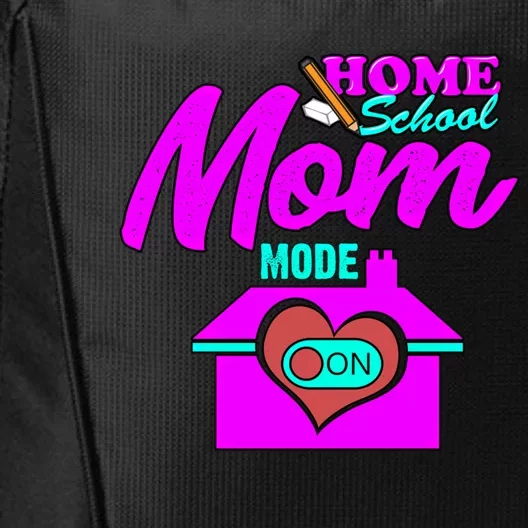 Home School Mom Mode On Gift 2020 Homeschooling Mom Teacher Cool Gift City Backpack