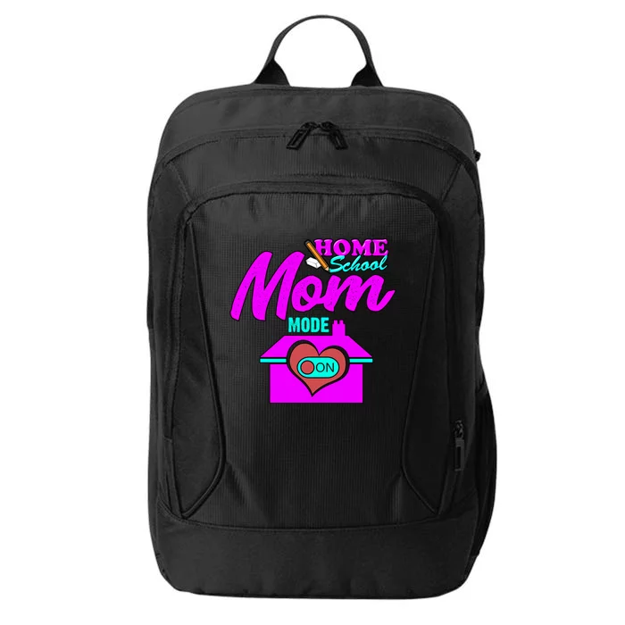 Home School Mom Mode On Gift 2020 Homeschooling Mom Teacher Cool Gift City Backpack