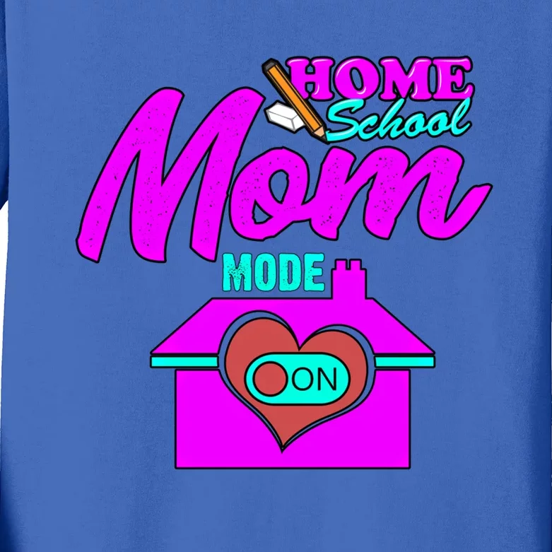 Home School Mom Mode On Gift 2020 Homeschooling Mom Teacher Cool Gift Kids Long Sleeve Shirt