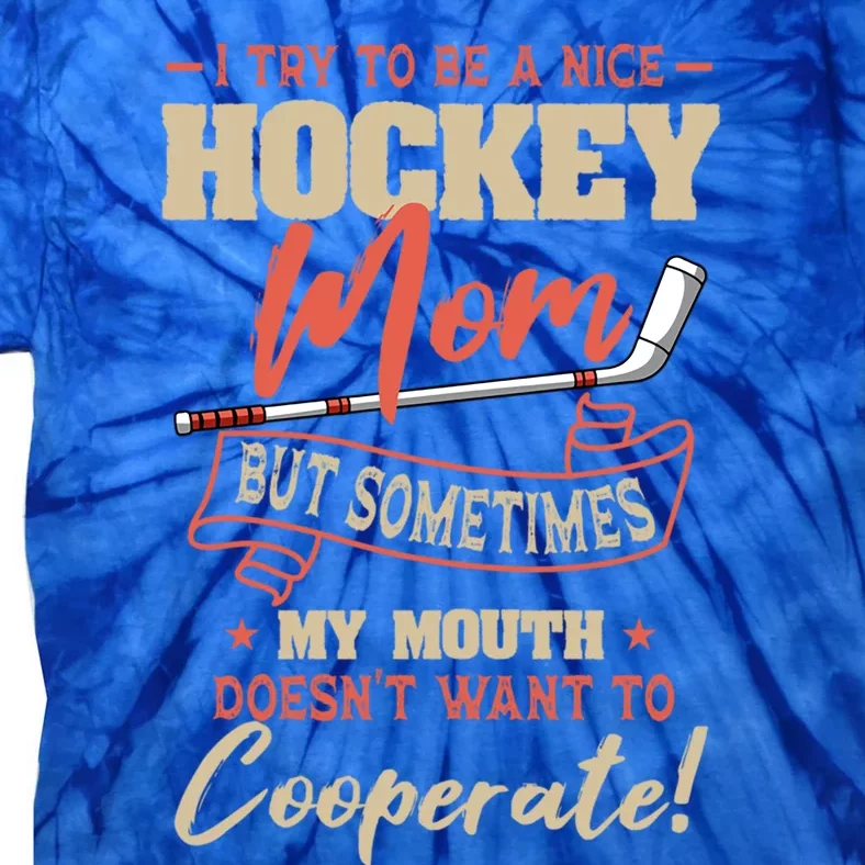 Hockey Supportive Mom MotherS Day Meaningful Gift Tie-Dye T-Shirt