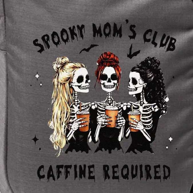 Halloween Spooky MomS Club Skeleton Mom Caffeine Required Impact Tech Backpack