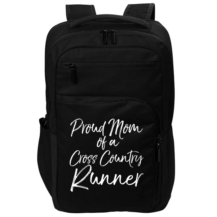 High School Mom Run Gift Proud Mom Of A Cross Country Runner Meaningful Gift Impact Tech Backpack