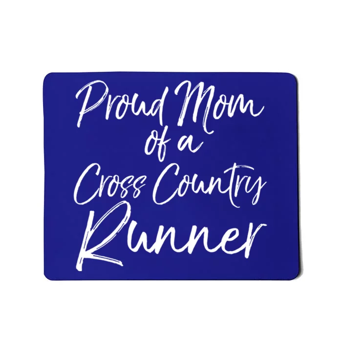 High School Mom Run Gift Proud Mom Of A Cross Country Runner Meaningful Gift Mousepad