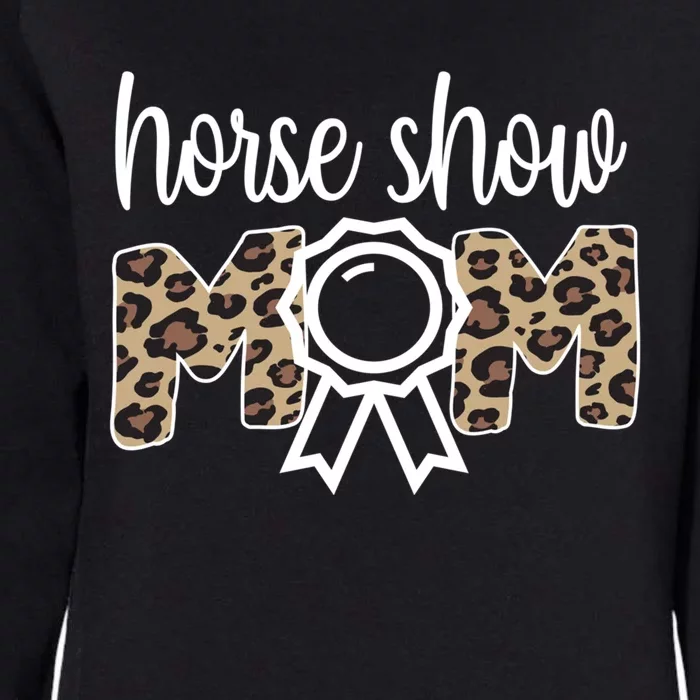 Horse Show Mom Equestrian Mom Of Horseback Rider Gift Womens California Wash Sweatshirt