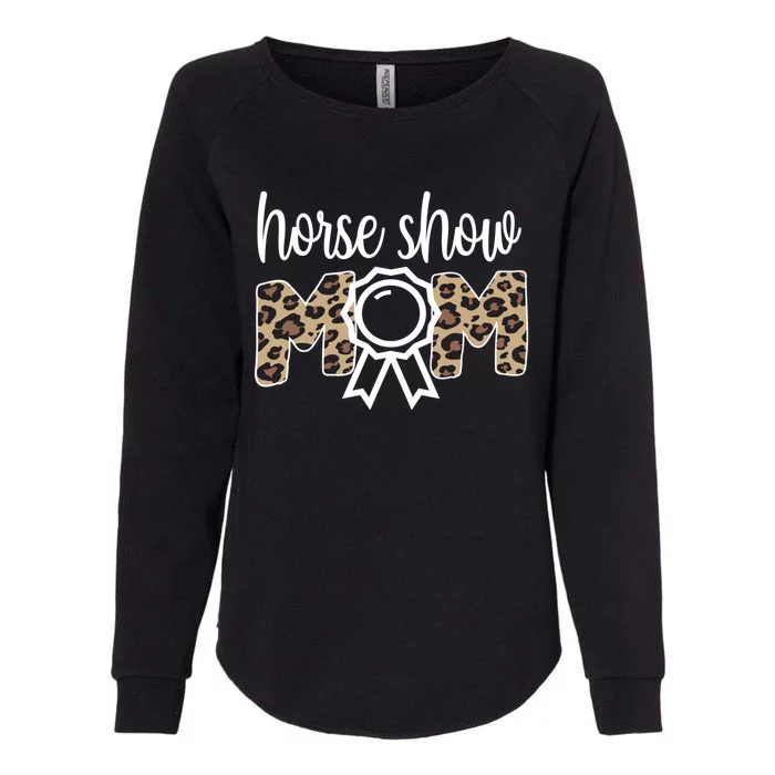 Horse Show Mom Equestrian Mom Of Horseback Rider Gift Womens California Wash Sweatshirt